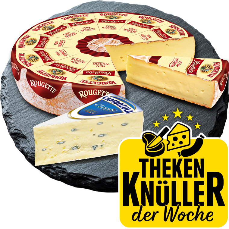 Cambozola, Rougette oder Mirabo*