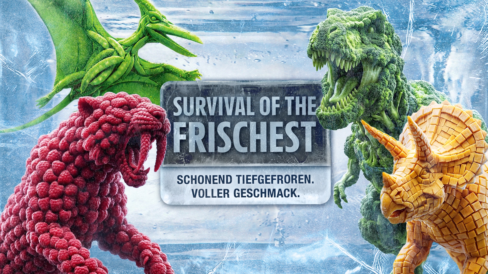 Survival of the Frischest: Schonend tiefgefroren. Voller Geschmack.