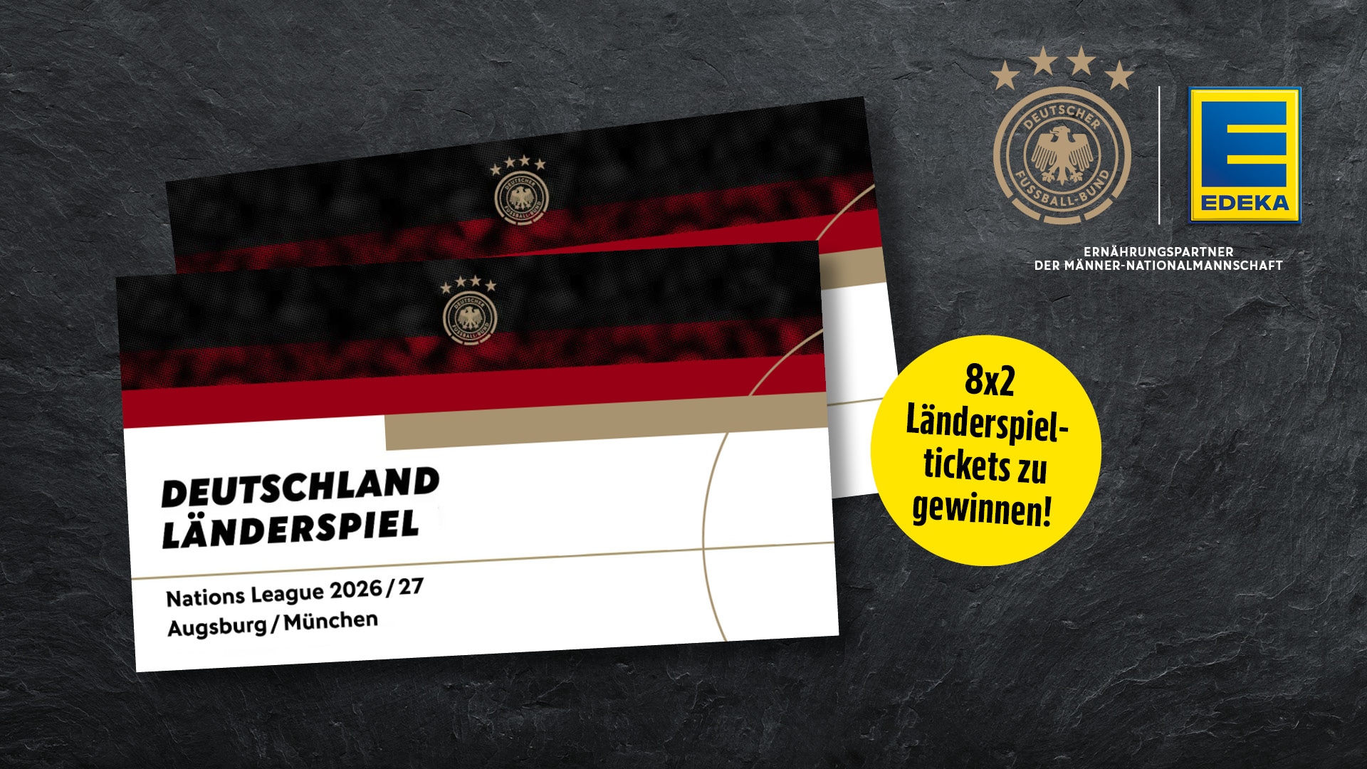 Zwei Tickets für ein Deutschland-Länderspiel der Nations League 2026/27 (Augsburg/München) vor dunklem Hintergrund, daneben DFB- und EDEKA-Logo sowie Hinweis auf die Verlosung von 8×2 Tickets.