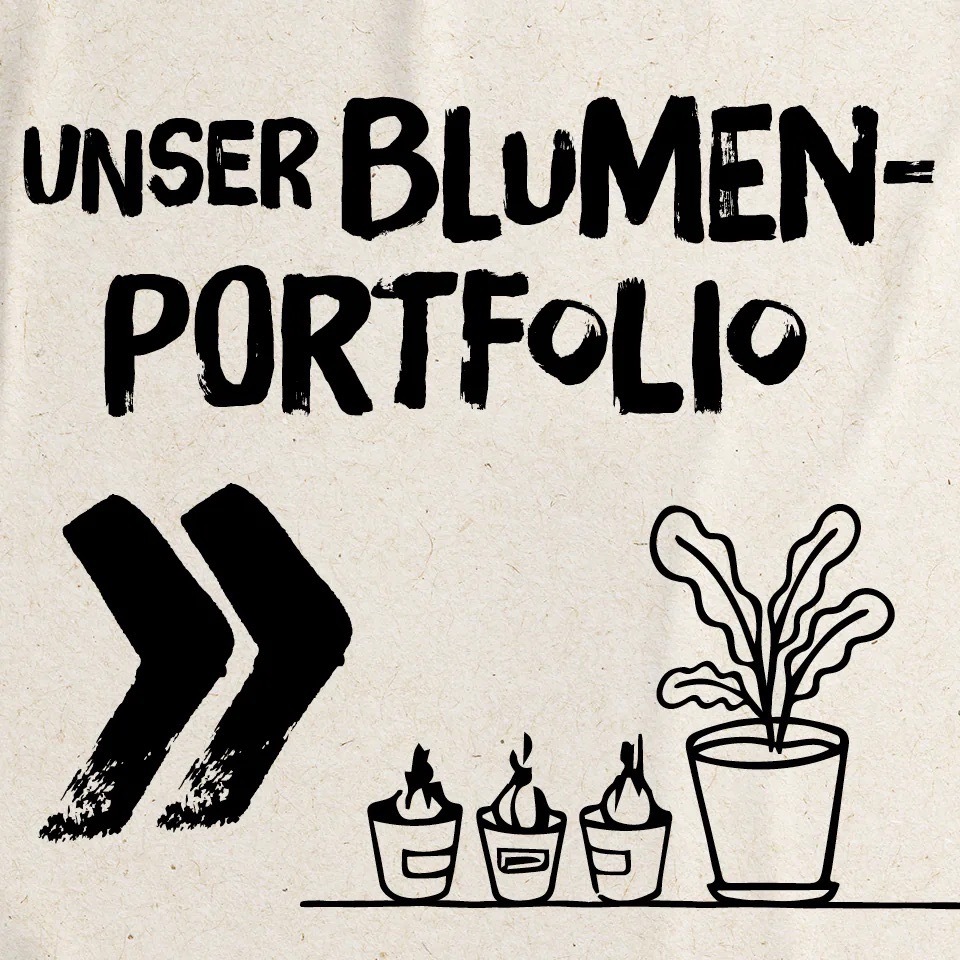 Grafik mit Text: Unser Blumenportfolio.