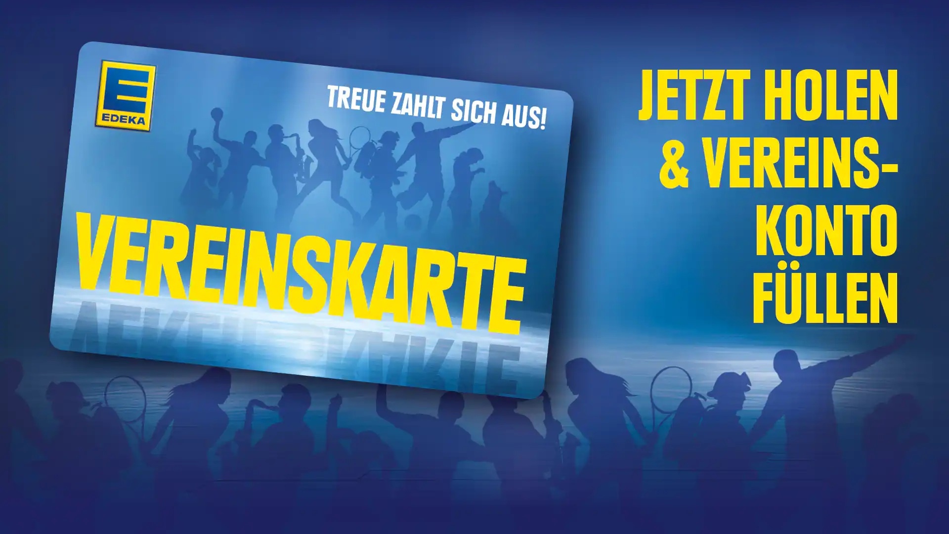 Die EDEKA-Vereinskarte - Treue zahlt sich aus.
